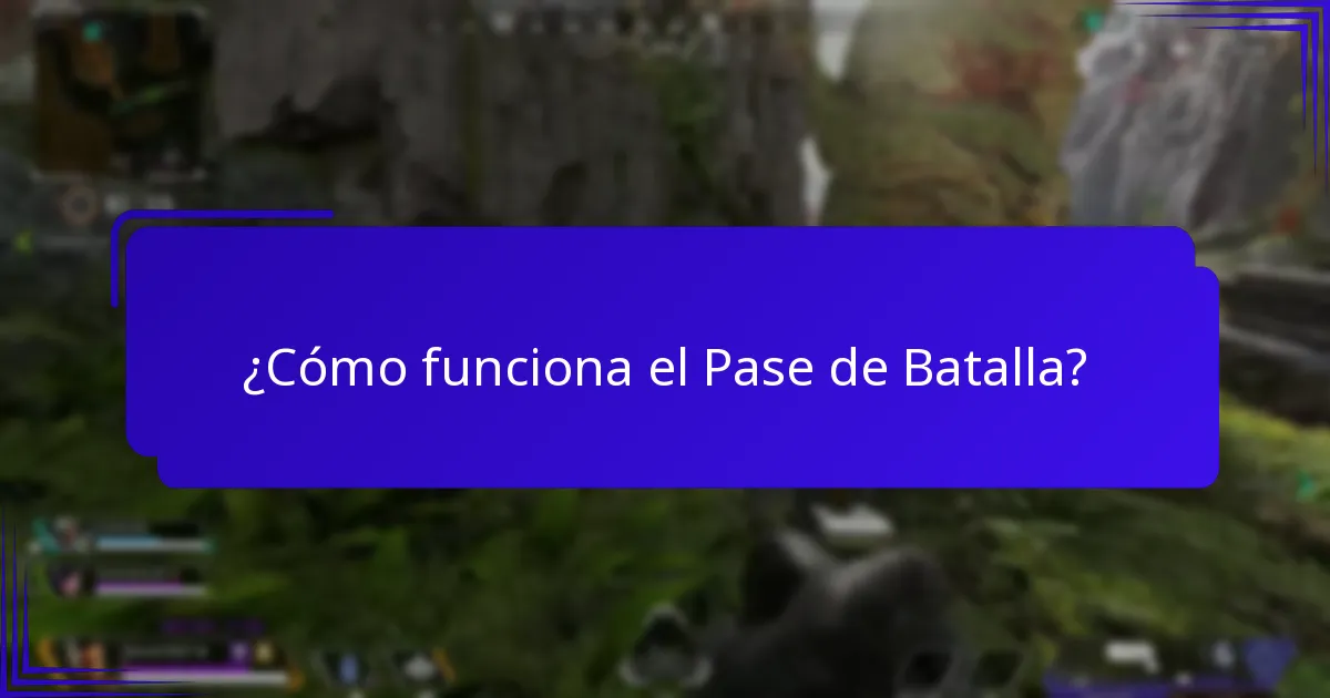 ¿Cómo funciona el Pase de Batalla?
