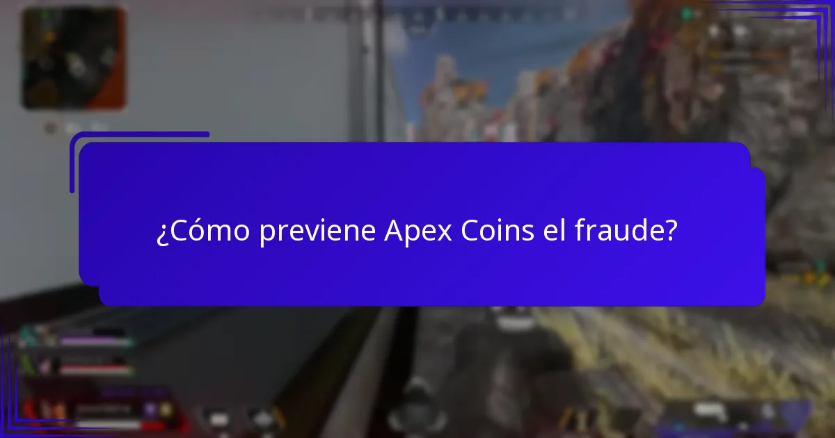 ¿Cómo previene Apex Coins el fraude?