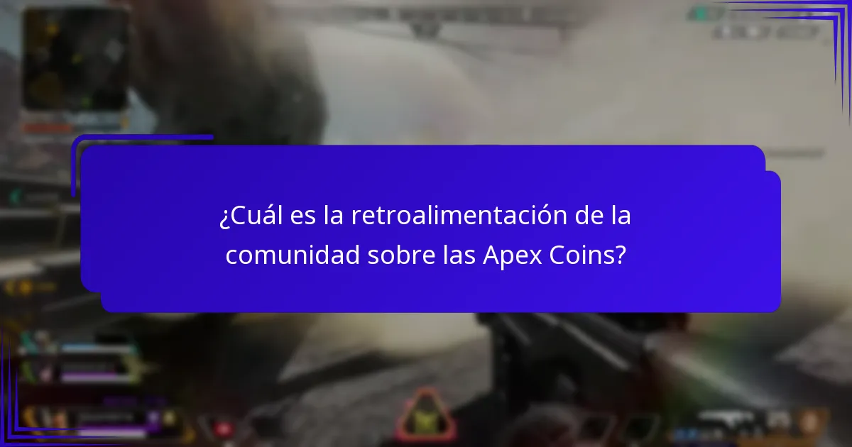 ¿Cuál es la retroalimentación de la comunidad sobre las Apex Coins?