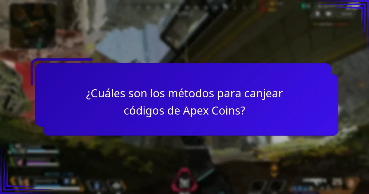 ¿Cuáles son los métodos para canjear códigos de Apex Coins?