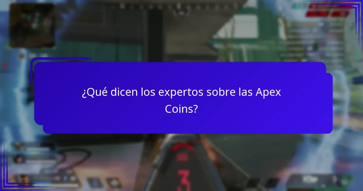 ¿Qué dicen los expertos sobre las Apex Coins?