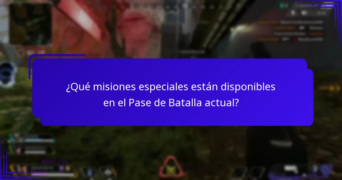 ¿Qué misiones especiales están disponibles en el Pase de Batalla actual?