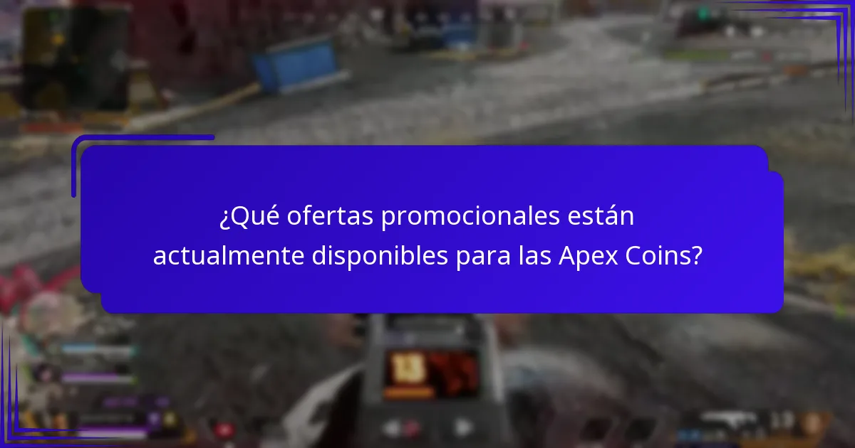¿Cómo comparar ofertas promocionales para las Apex Coins?
